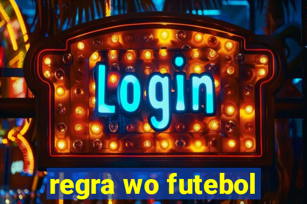 regra wo futebol